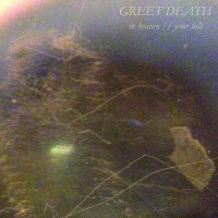 Purchase Greet Death - In Heaven / Your Lull (VLS)