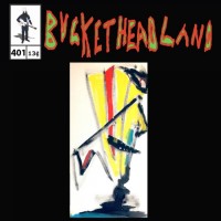 Purchase Bucketheadland - Pike 401 - Live From Tetsuo Torii’s Workshop