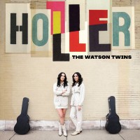 Purchase The Watson Twins - Holler