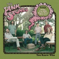 Purchase The Pink Stones - You Know Who