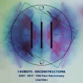 Buy VA - I-Robots - Reconstructions (2007-2017 - 10Th Year Anniversary): Chapter I Mp3 Download