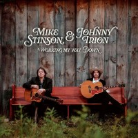 Purchase Mike Stinson & Johnny Irion - Working My Way Down