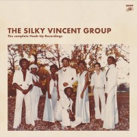 Purchase Silky Vincent Group - The Complete Hook Up Recordings