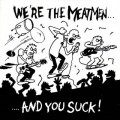 Buy The Meatmen - We're The Meatmen... And You Suck! (Vinyl) Mp3 Download