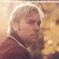 Purchase Bob Mosley - Bob Mosley (Vinyl)