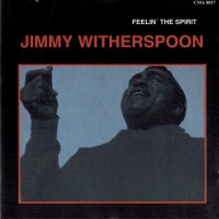 Purchase Jimmy Witherspoon - Feelin' The Spirit (Reissued 1993)
