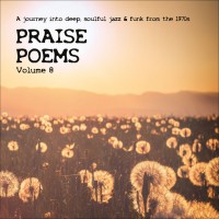 Purchase VA - Praise Poems Vol. 8 - A Journey Into Deep, Soulful Jazz & Funk From The 1970S