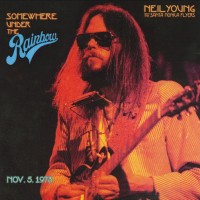 Purchase Neil Young - Somewhere Under The Rainbow 1973