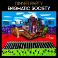 Buy Dinner Party - Enigmatic Society Mp3 Download