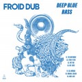 Buy Froid Dub - Deep Blue Bass Mp3 Download