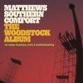 Buy Matthews' Southern Comfort - The Woodstock Album Mp3 Download