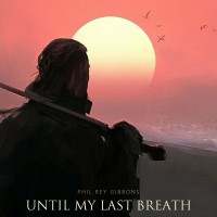 Purchase Phil Rey - Until My Last Breath