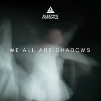 Purchase Sleeping Romance - We All Are Shadows