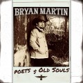 Buy Bryan Martin - Poets & Old Souls Mp3 Download