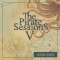 Buy Jesse Rice - The Pirate Sessions V Mp3 Download