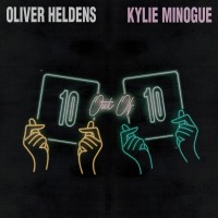 Purchase Oliver Heldens - 10 Out Of 10 (Feat. Kylie Minogue) (CDS)