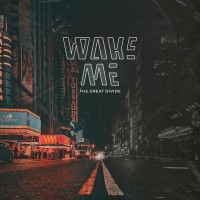 Purchase Wake Me - The Great Divide (CDS)