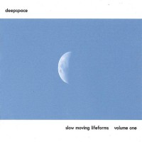 Purchase Deepspace - Slow Moving Lifeforms Vol. 1