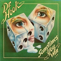 Purchase Dr. Hook - Dr. Hook & The Medicine Show / Sometimes You Win