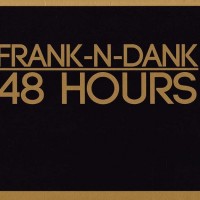 Purchase Frank-N-Dank - 48 Hours