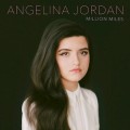 Buy Angelina Jordan - Million Miles (CDS) Mp3 Download