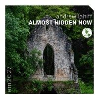 Purchase Andrew Lahiff - Almost Hidden Now