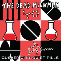 Purchase The Dead Milkmen - Quaker City Quiet Pills