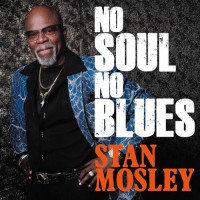 Purchase Stan Mosley - No Soul, No Blues