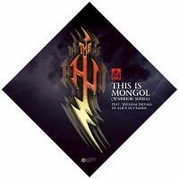 Purchase The Hu - This Is Mongol (Warrior Souls) (Feat. William Duvall Of Alice In Chains) (CDS)