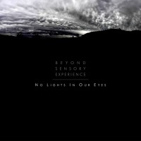 Purchase Beyond Sensory Experience - No Lights In Our Eyes