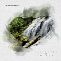 Purchase Deborah Martin - The Silence Of Grace (With Jill Haley)