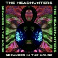 Buy Headhunters - Speakers In The House Mp3 Download