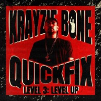 Purchase Krayzie Bone - Quickfix : Level 3 : Level Up