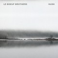 Buy Le Boeuf Brothers - Hush Mp3 Download