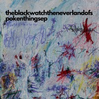 Purchase The Black Watch - The Neverland Of Spoken Things (EP)