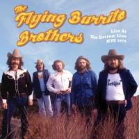 Purchase The Flying Burrito Brothers - Live At The Bottom Line NYC 1976