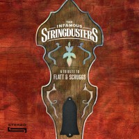 Purchase The Infamous Stringdusters - A Tribute To Flatt & Scruggs