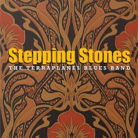 Purchase The Terraplanes Blues Band - Stepping Stones