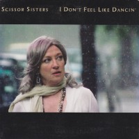 Purchase Scissor Sisters - I Don't Feel Like Dancin' (CDS)
