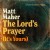 Buy Matt Maher - The Lord's Prayer (It's Yours) (CDS) Mp3 Download