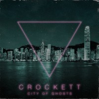 Purchase Crockett - City Of Ghosts