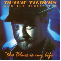 Purchase Dutch Tilders - The Blues Is My Life