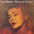 Buy Jane Morgan - What Now My Love (Vinyl) Mp3 Download