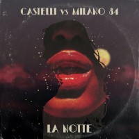 Purchase Castelli - La Notte (Feat. Milano 84) (CDS)