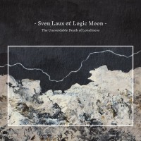 Purchase Sven Laux & Logic Moon - The Unavoidable Death Of Loneliness