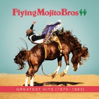 Purchase Flying Mojito Bros - Greatest Hits (1970-1983)