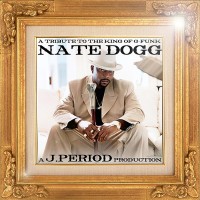 Purchase Nate Dogg - A Tribute To The King Of G-Funk (Deluxe Version)