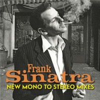 Purchase Frank Sinatra - New Mono-To-Stereo Mixes