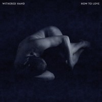Purchase Withered Hand - How To Love