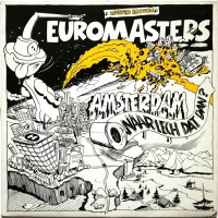 Purchase Euromasters - Amsterdam Waar Lech Dat Dan? (EP)